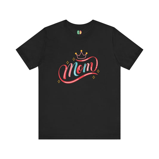 colorful hand-lettered Mom tshirt for a Mother's Day gift with a crown