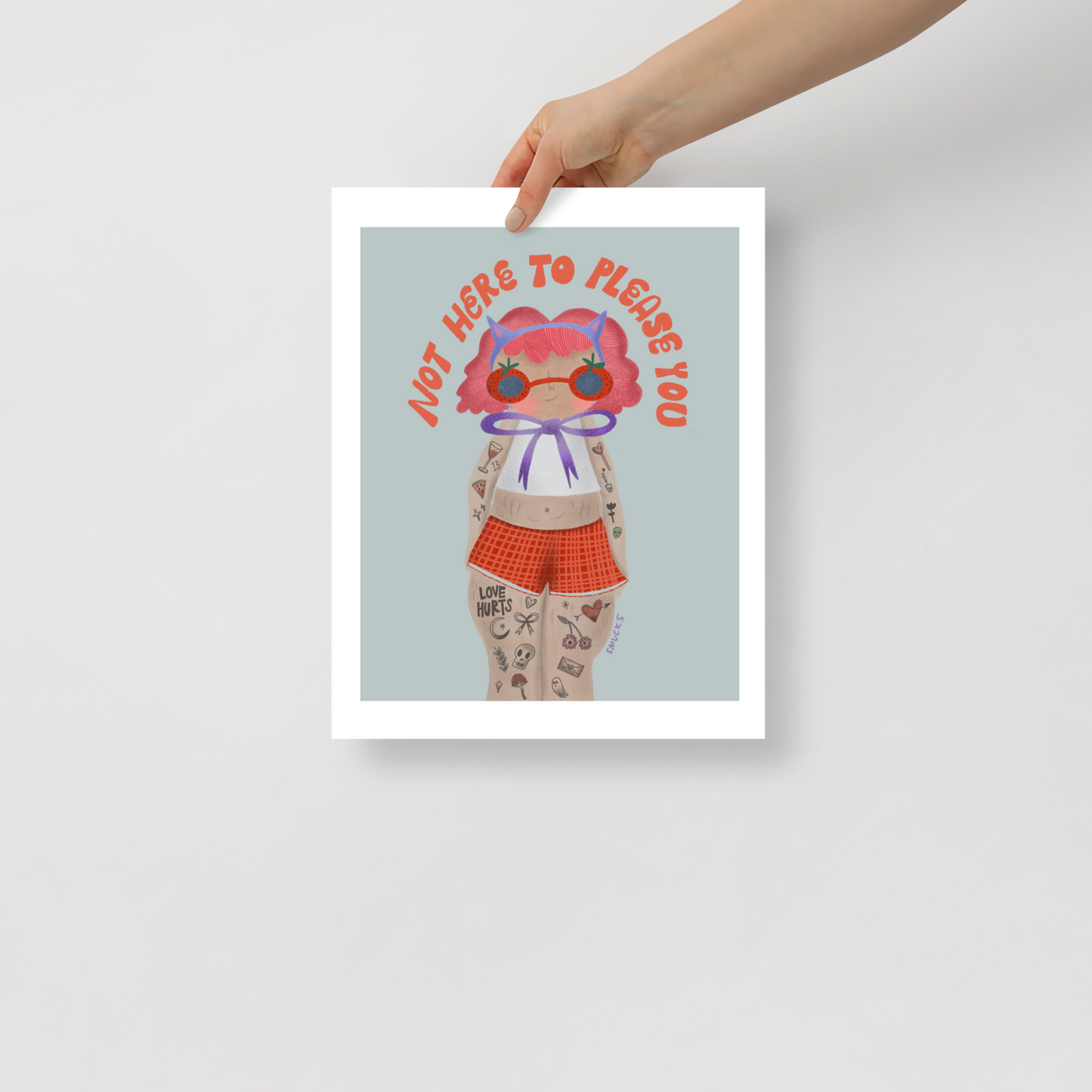 Not Here To Please You Matte Poster Art Print