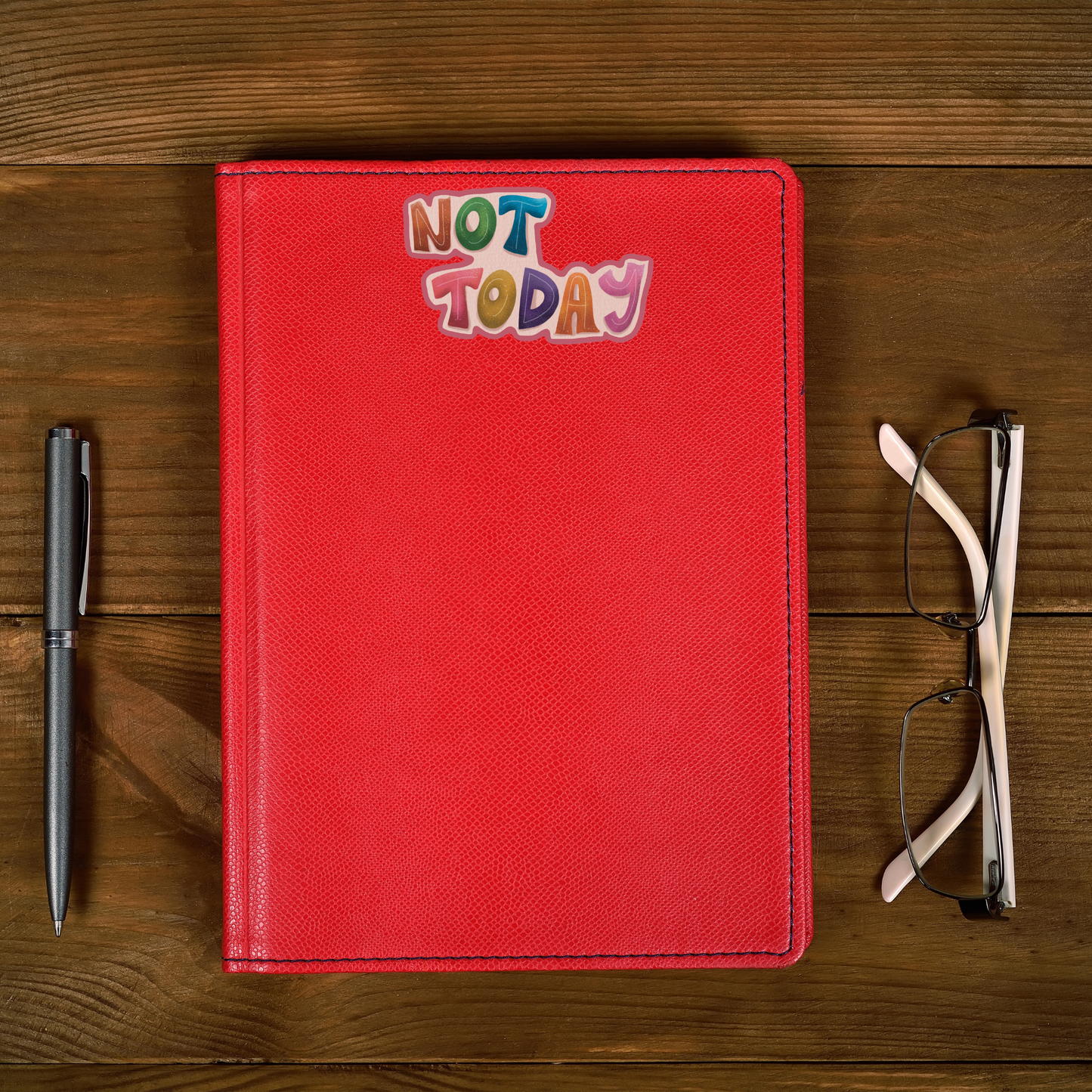 not today sticker