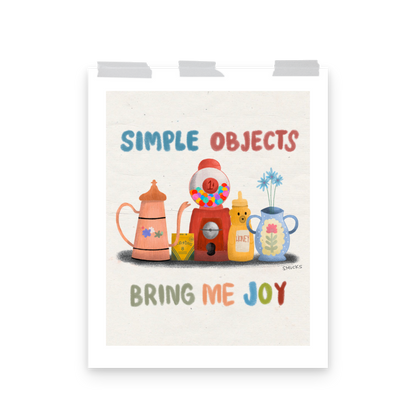 Simple Objects Bring Me Joy Matte Poster Art Print