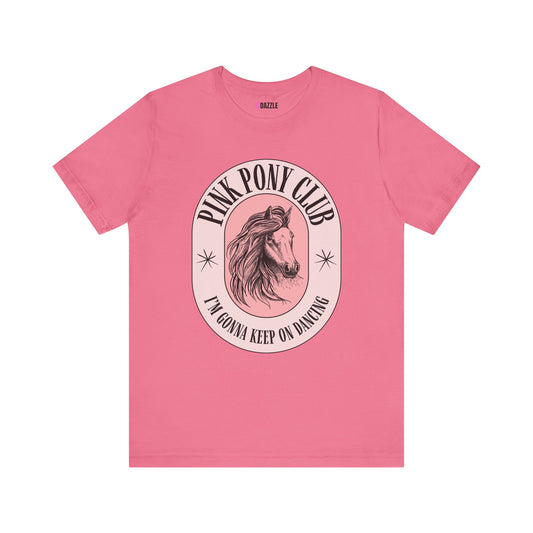 Pink Pony Club I'm Gonna Keep On Dancing Chappell Roan inspired pride unisex graphic tshirt