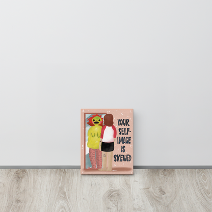 Your Self-Image Is Skewed 8x10 Canvas Wall Art