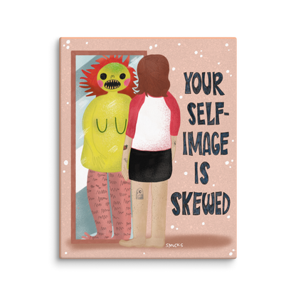 Your Self-Image Is Skewed 8x10 Canvas Wall Art
