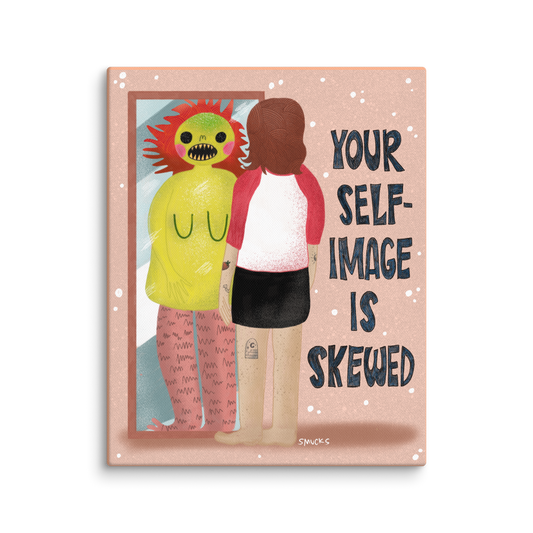 Your Self-Image Is Skewed 8x10 Canvas Wall Art