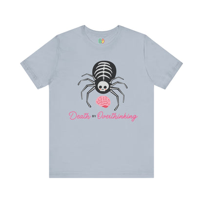 spider tshirt with the words Death By Overthinking, mental health tee