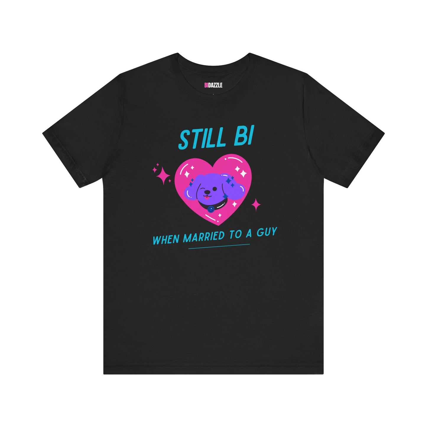 Still Bi When Married To A Guy tshirt - black bisexual pride unisex graphic tee