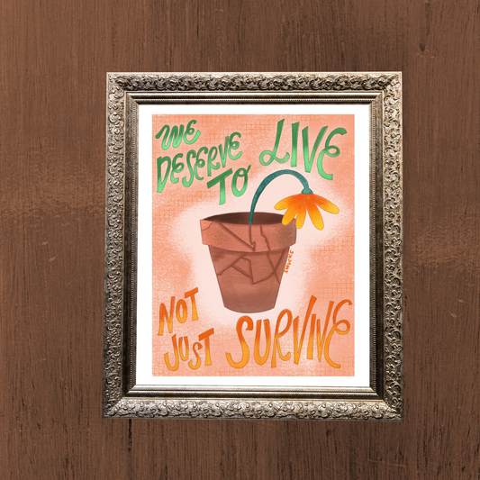 we deserve to live art print