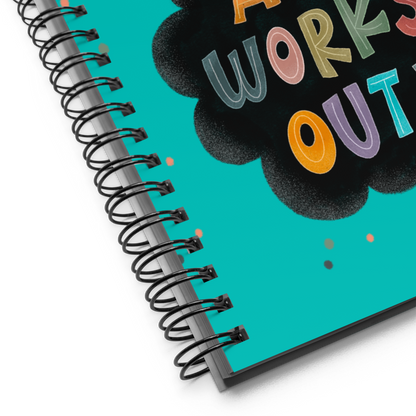 What If It All Works Out Spiral Notebook Journal