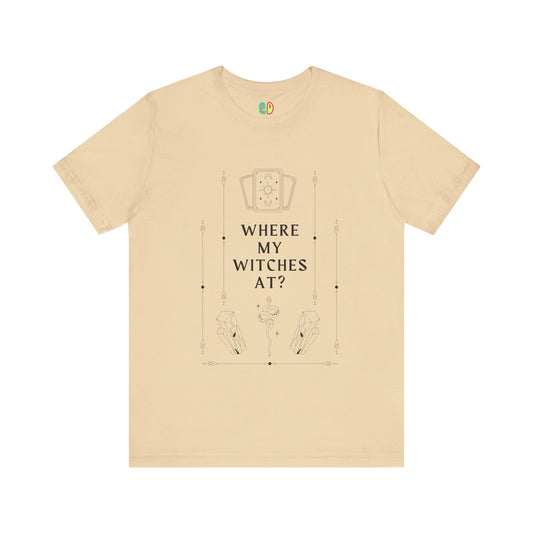 funny mystical witchy Where My Witches At? graphic unisex tshirt