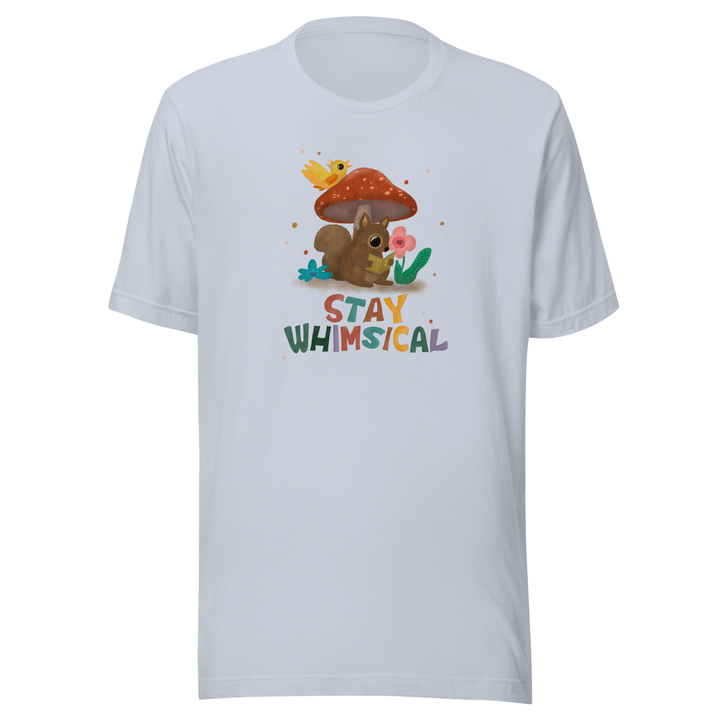Stay Whimsical Squirrel Unisex Tee